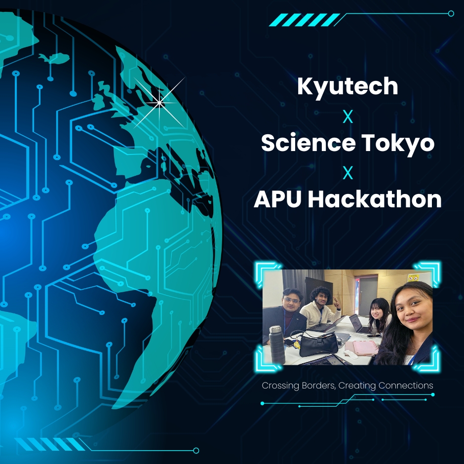 Kyutech × Science Tokyo × APU ハッカソンで学んだこと