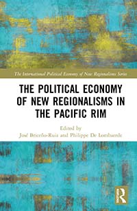 The Political Economy of New Regionalisms in the Pacific Rim