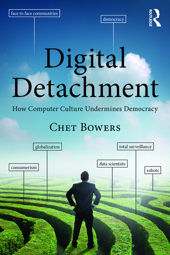 Digital Detachment: How Computer Culture Undermines Democracy