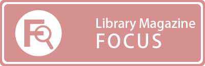 Library Magazine FOCUS